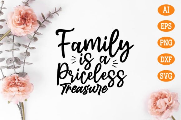 Family is a Priceless Treasure Svg: A Graphics and Crafts Review