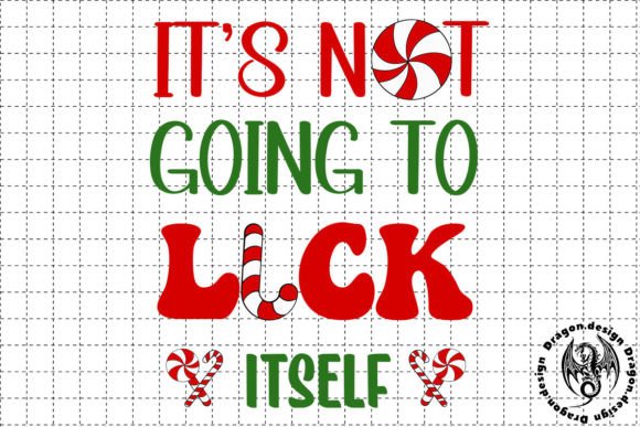 It s Not Going to Lick Itself SVG: Graphics for Crafts